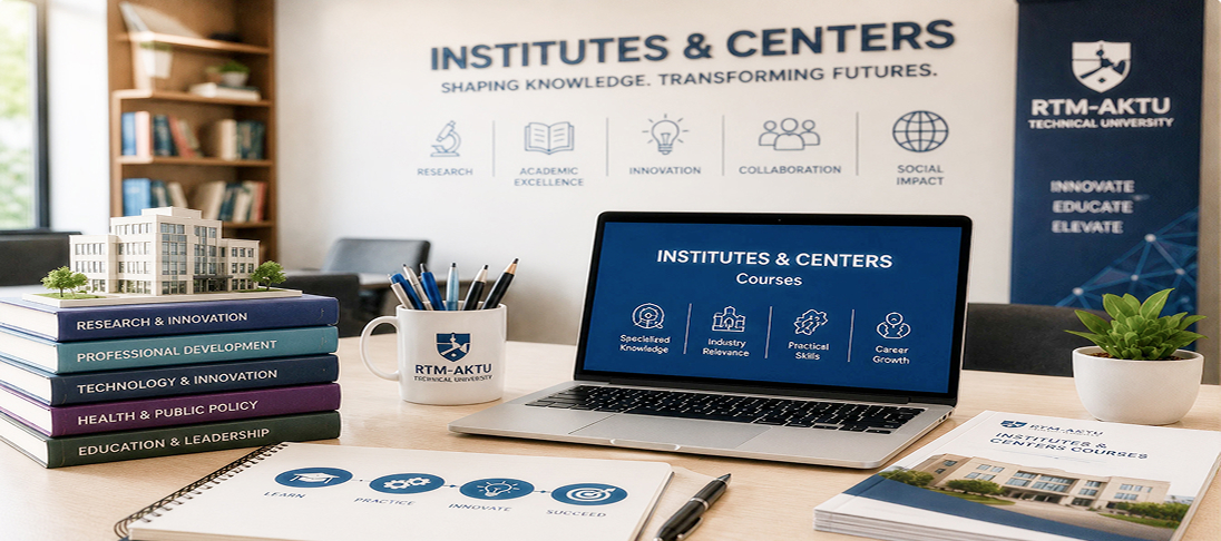 Institutes and Centers Courses at RTM-AKTU